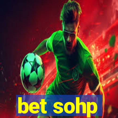 bet sohp